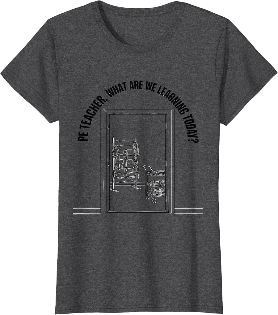 PE Teacher, What Are We Learning Today? Back To School T-Shirt, Women, Dark Heather Grey, X-Large - As Pictured