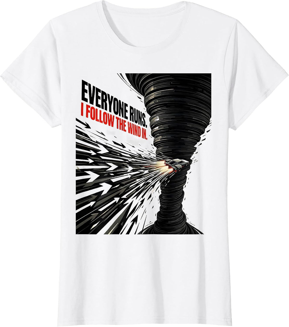Everyone Runs I Follow The Wind In Futurist Storm Chaser T-Shirt - White