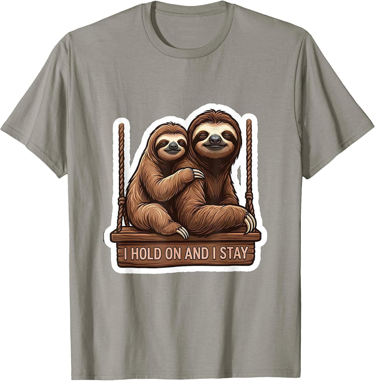 Men's I Hold On And I Stay Funny Sloth Lover Humor T-Shirt - Slate Grey