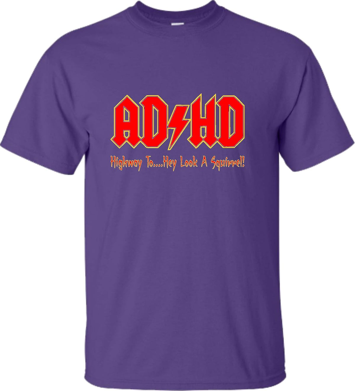 Go All Out Adult ADHD Highway to Hey Look A Squirrel Funny Music T-Shirt - Purple