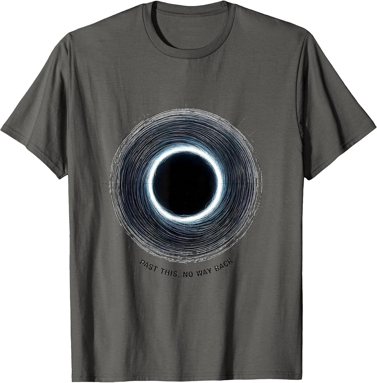 Past This, No Way Back Black Hole Physics Astrophysicist T-Shirt - Asphalt Grey