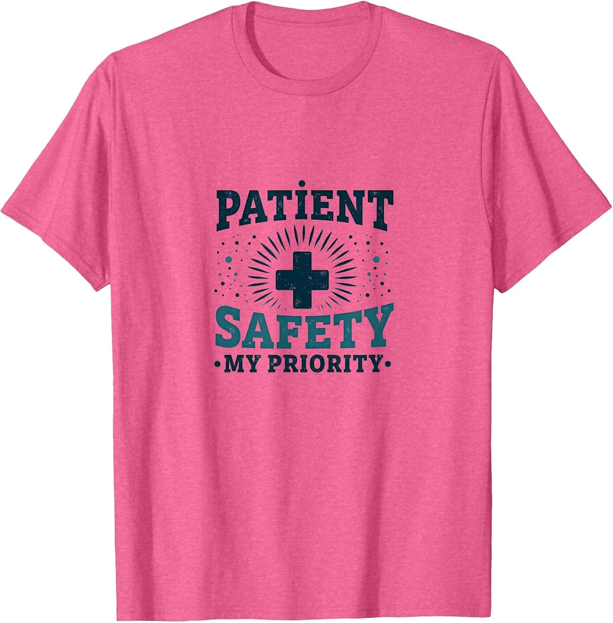 Patient Safety My Priority Nurse Design T-Shirt - Pink Heather