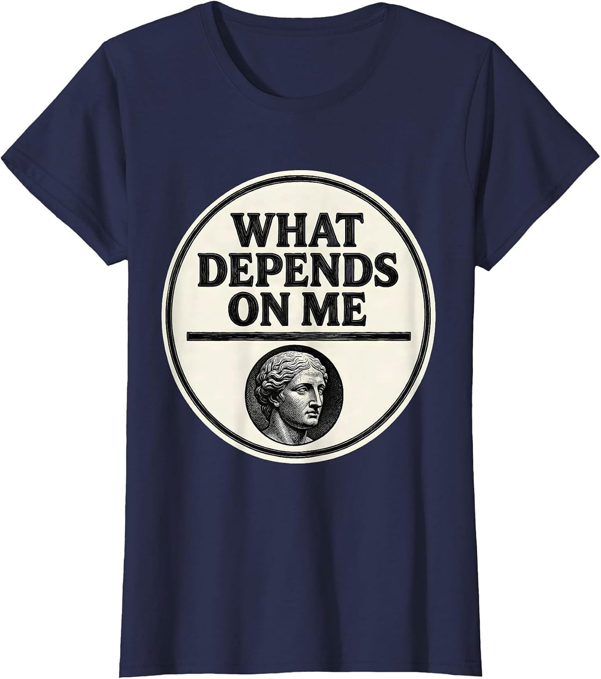 Women's What Depends On Me Stoic Philosophy Marcus Aurelius Quote T-Shirt - Navy Blue