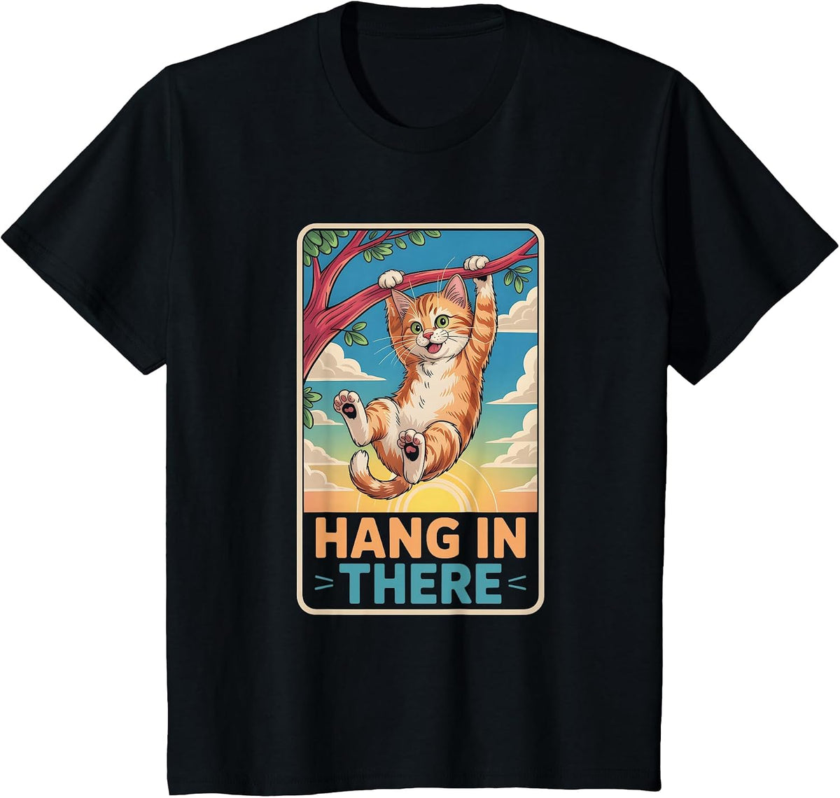 Hang I n There Cat Hanging On A Tree Branch Animals Humor T-Shirt - Black