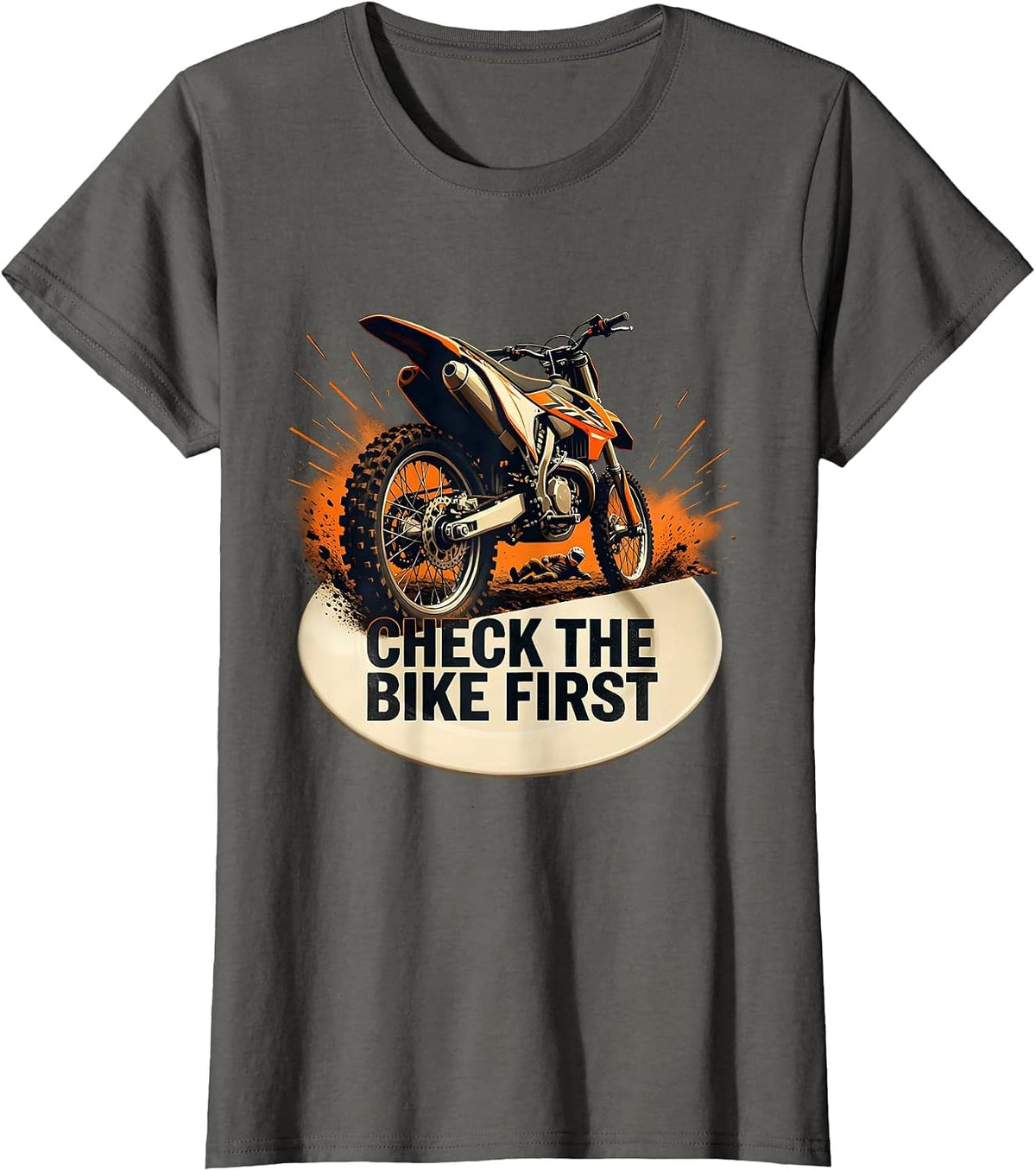 Women's Check The Bike First Funny Motocross Dirt Bike Rider Humor T-Shirt - Asphalt Grey