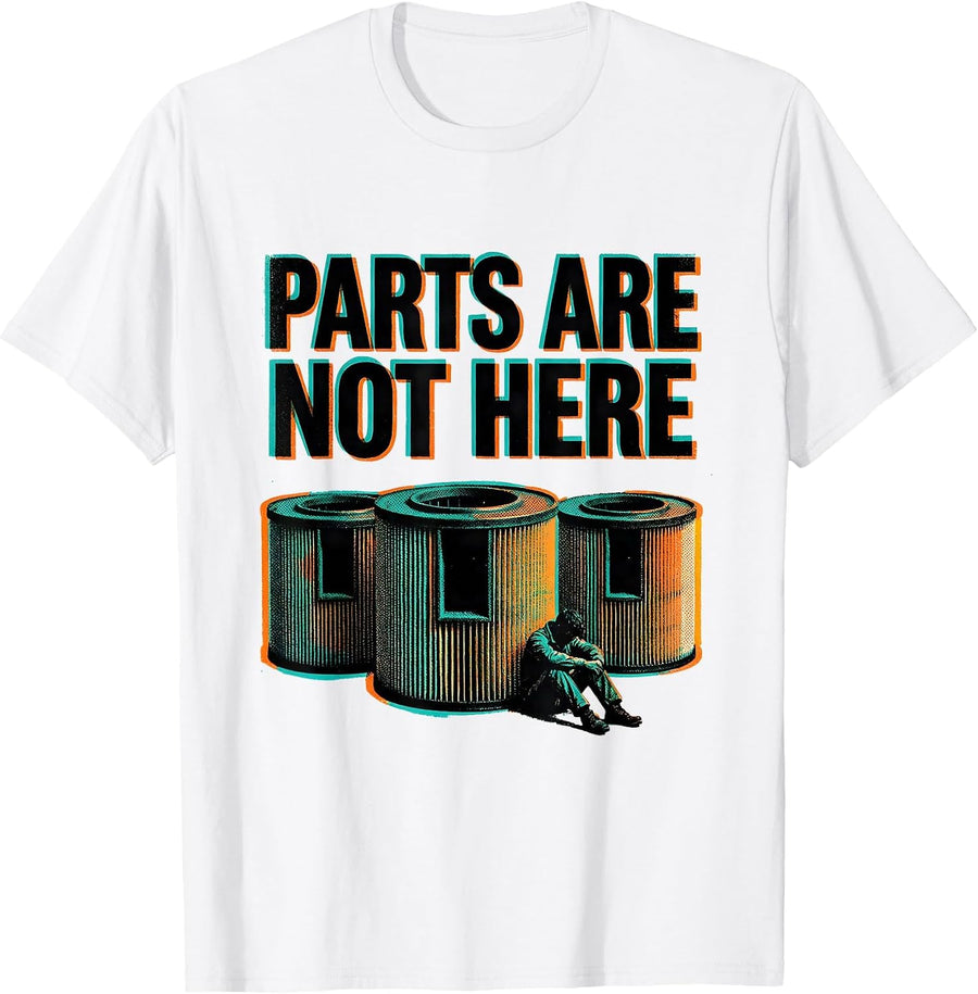 Men's PARTS ARE NOT HERE Funny Mechanic Skeleton Auto Repair T-Shirt - White