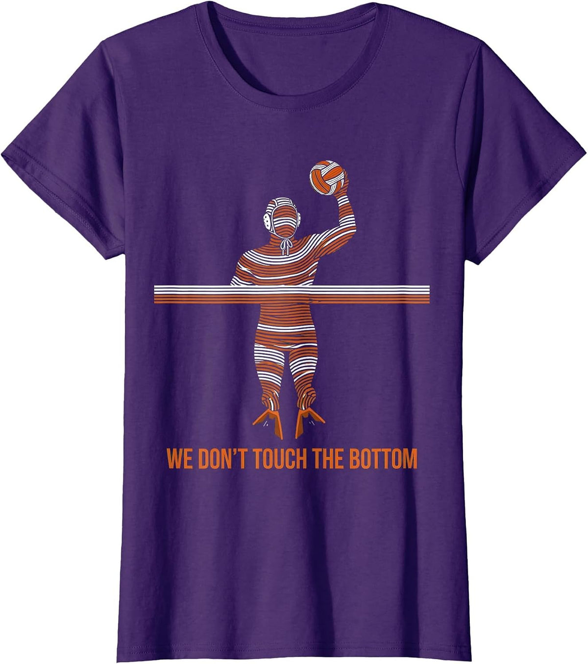Women's We Don't Touch The Bottom Funny Water Polo Player Humor T-Shirt - Purple