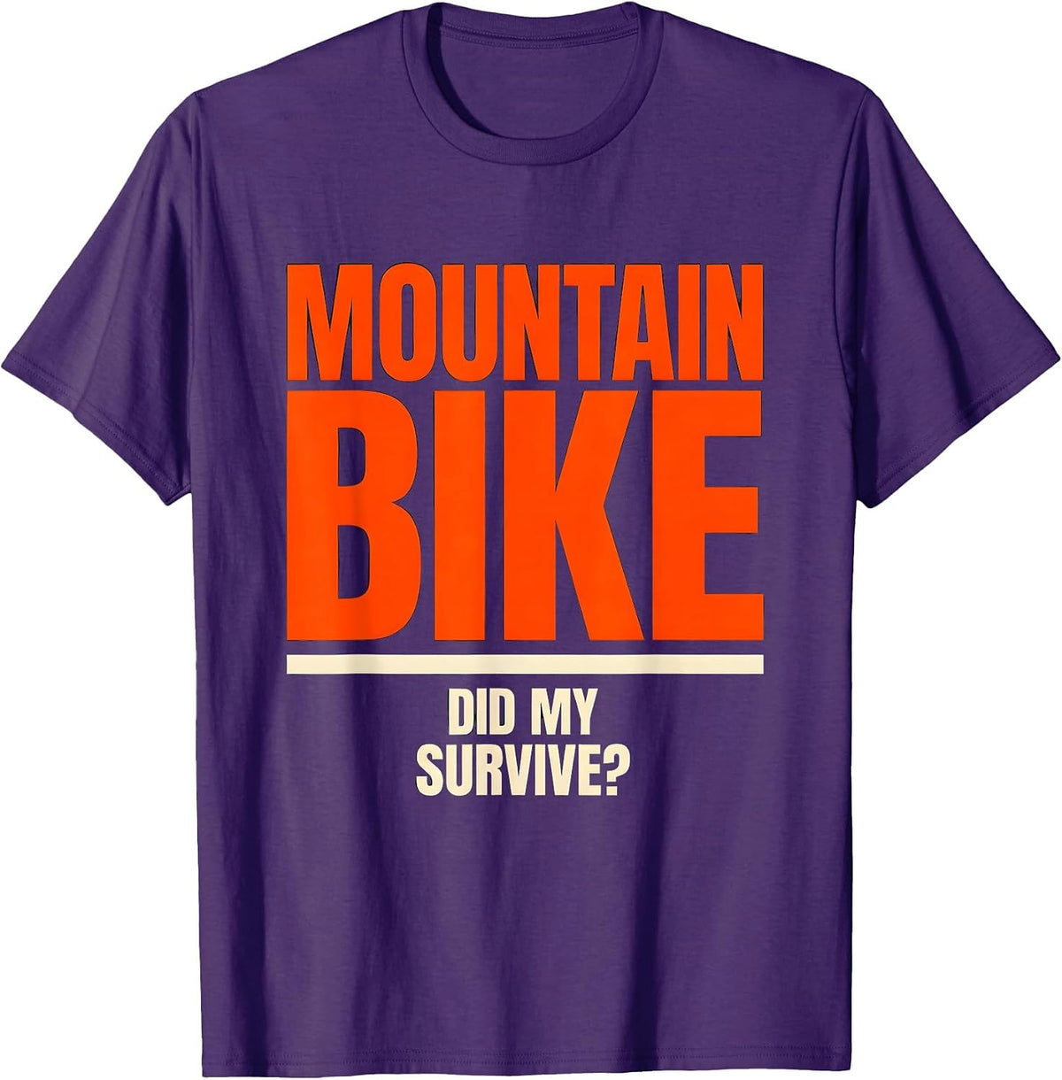 Did My Mountain Bike Survive Funny Biker Humor Gift T-Shirt - Purple