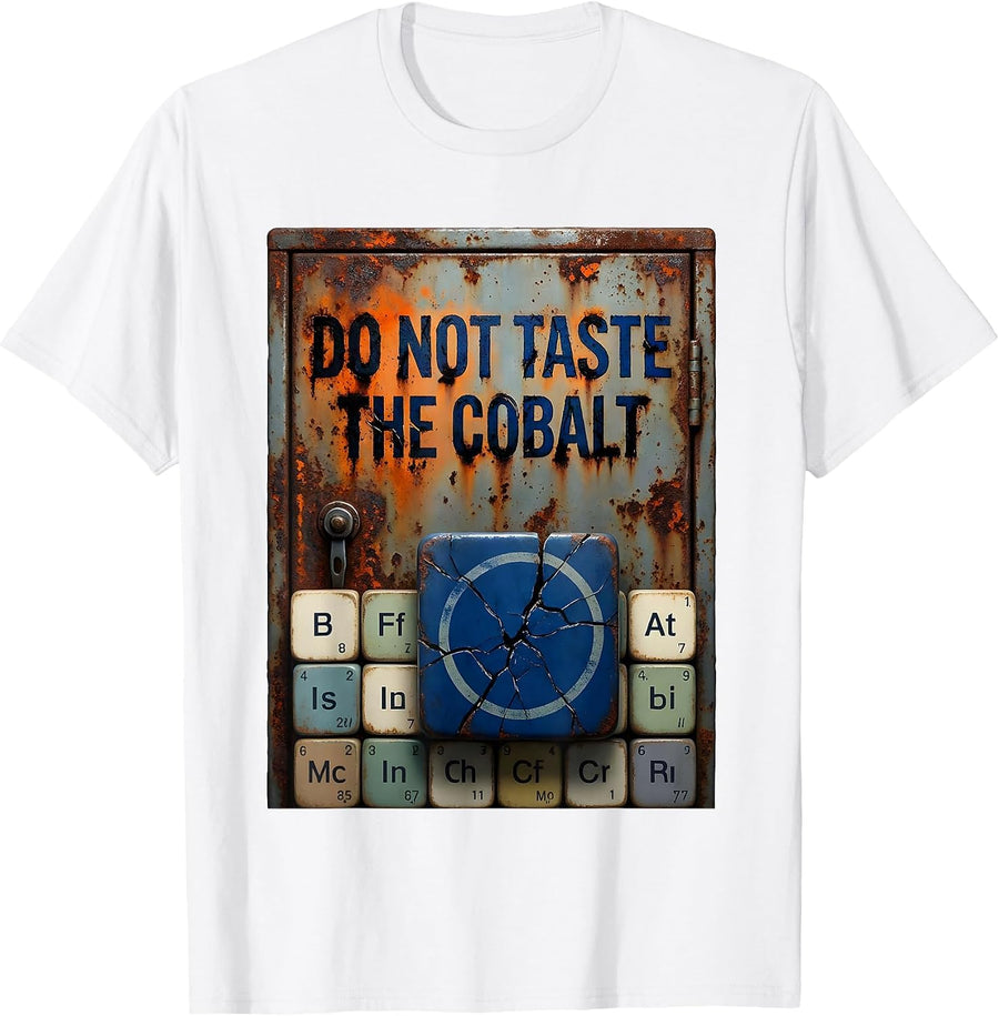 Do Not Taste The Cobalt Distressed Chemistry Teacher Humor T-Shirt - White