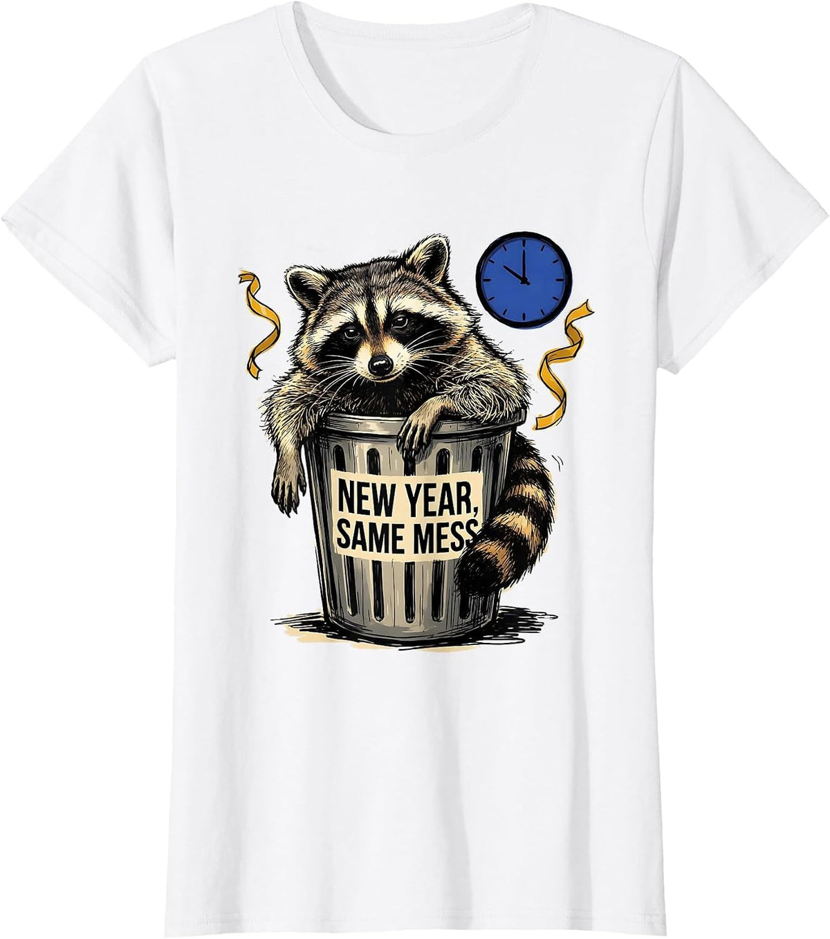 New Year Same Mess Funny Raccoon Meme Humor T-Shirt - White