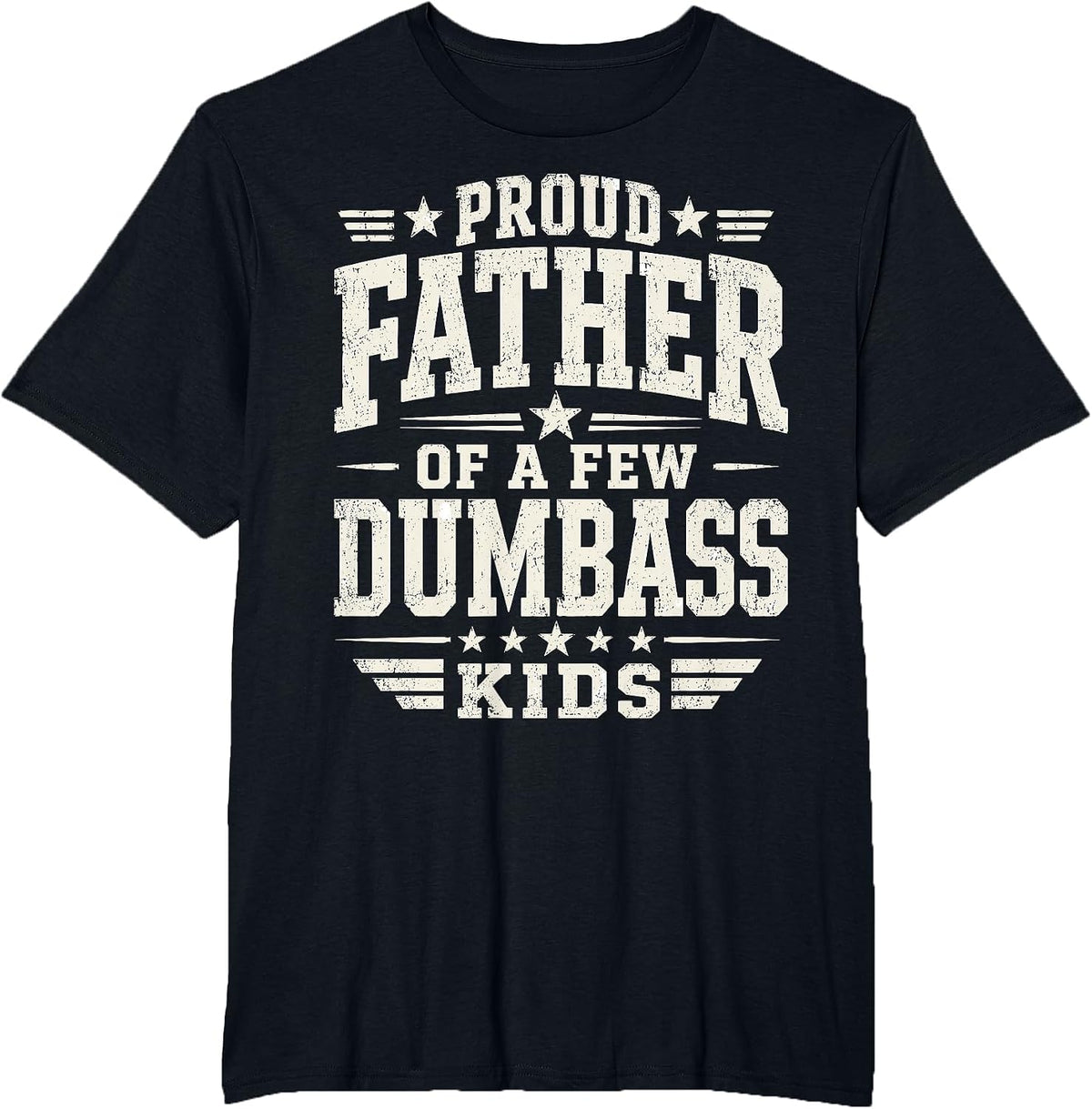 Proud Father of A Few Kids Funny Fathers Day Quote T-Shirt - Black