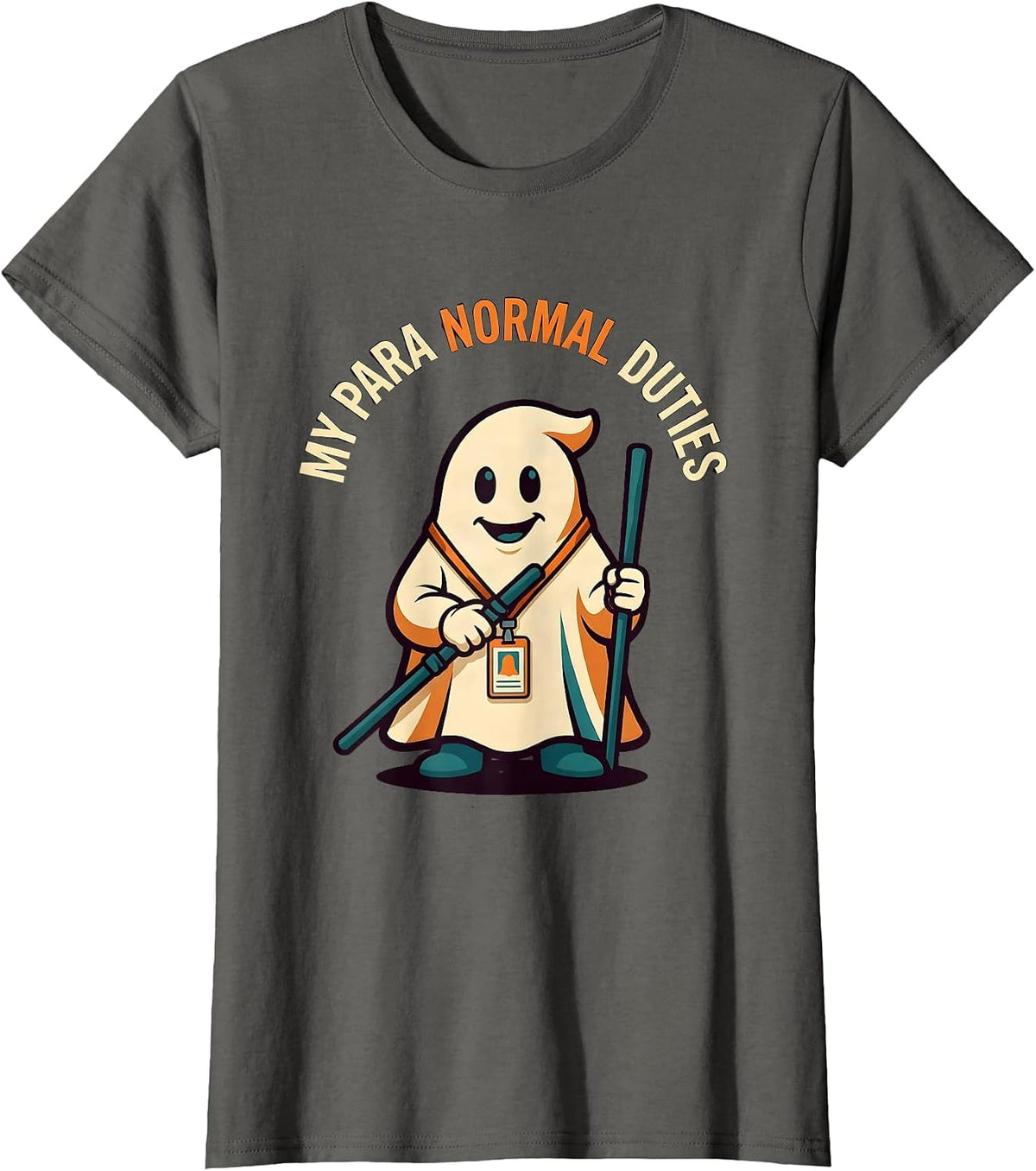 Women's My Para Normal Duties Funny Ghost Paraprofessional Halloween T-Shirt - Asphalt Grey