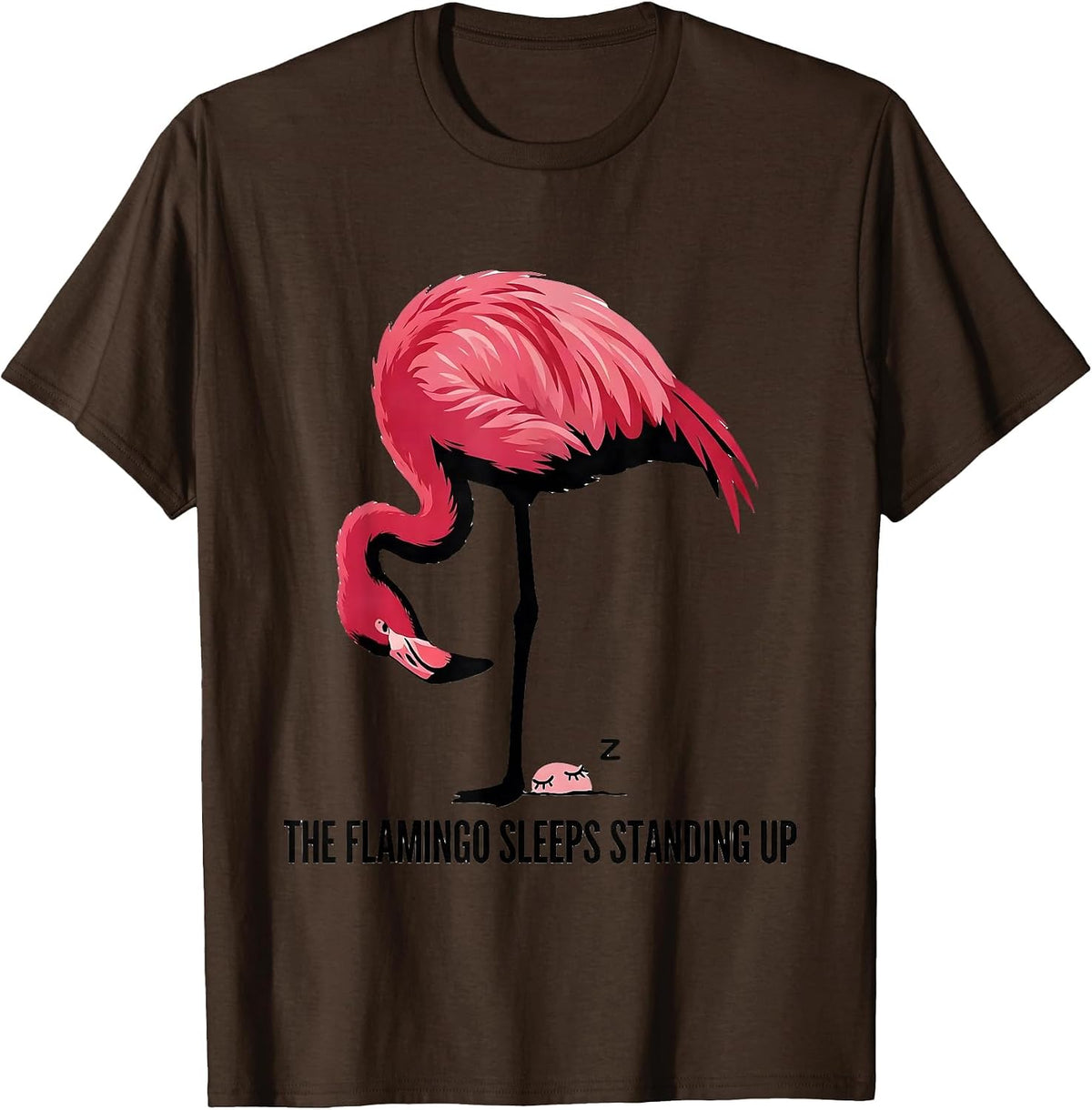 The Flamingo Sleeps Standing Up Funny Zoo Safari Animal T-Shirt - Brown