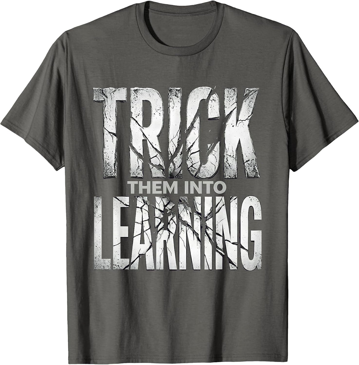 Trick Them Into Learning Teacher Design T-Shirt - Asphalt Grey