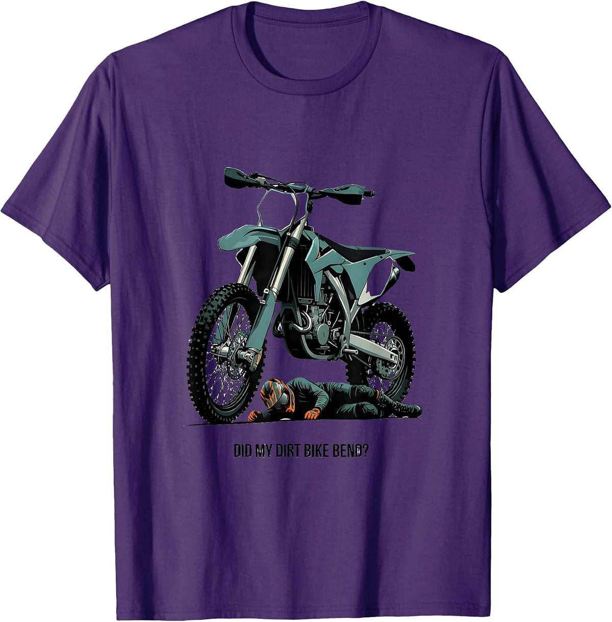 Men's Did My Dirt Bike Bend Funny Motocross Dirt Bike Rider Gift T-Shirt - Purple