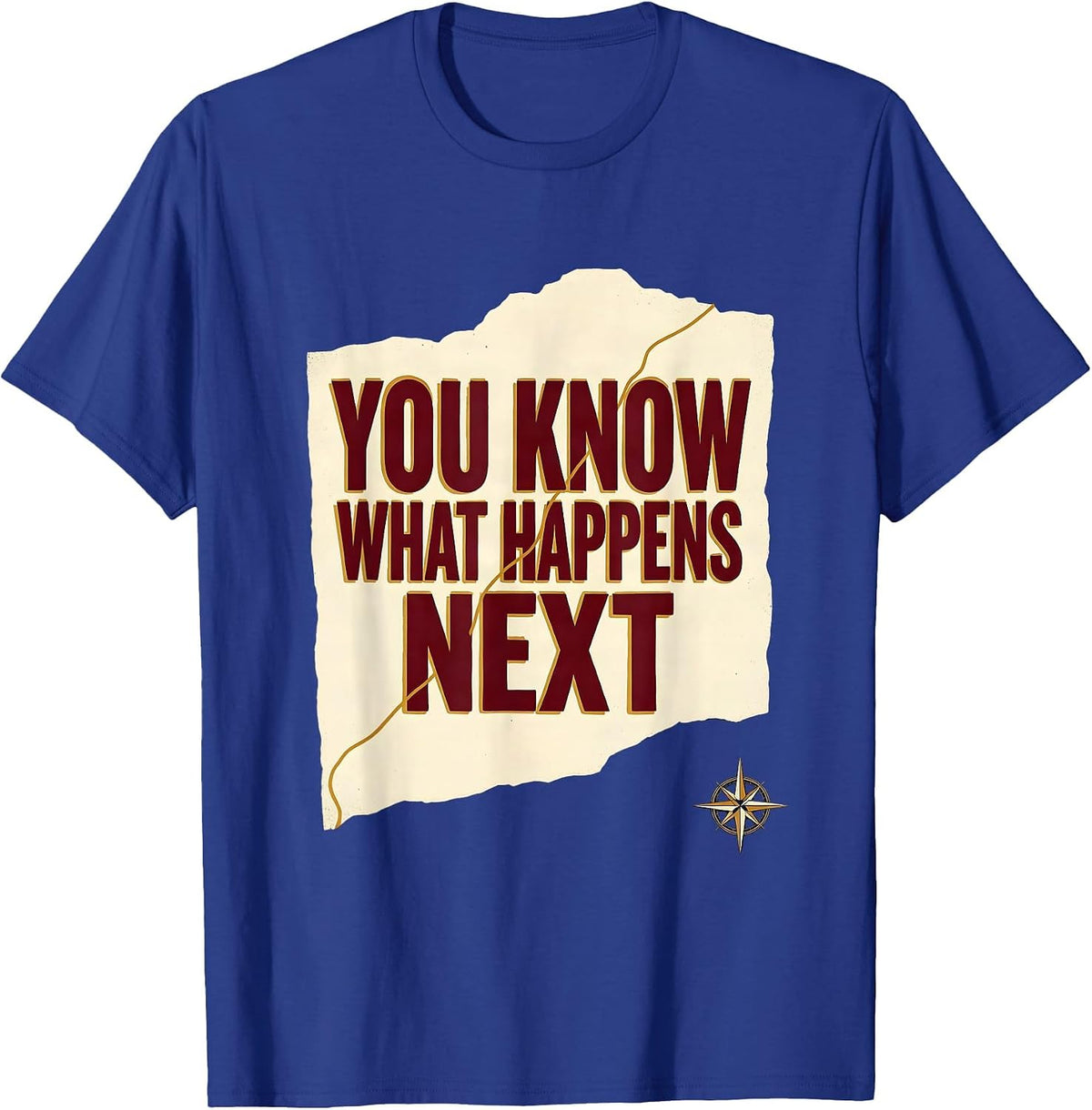 Men's You Know What Happens Next Funny History Teacher Classroom T-Shirt - Royal Blue