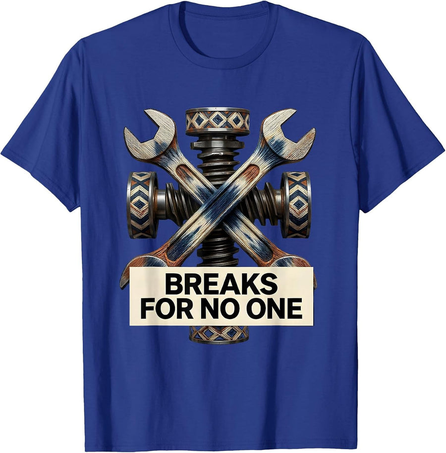 Breaks for No One Bold Attitude Graphic Design T-Shirt - Royal Blue