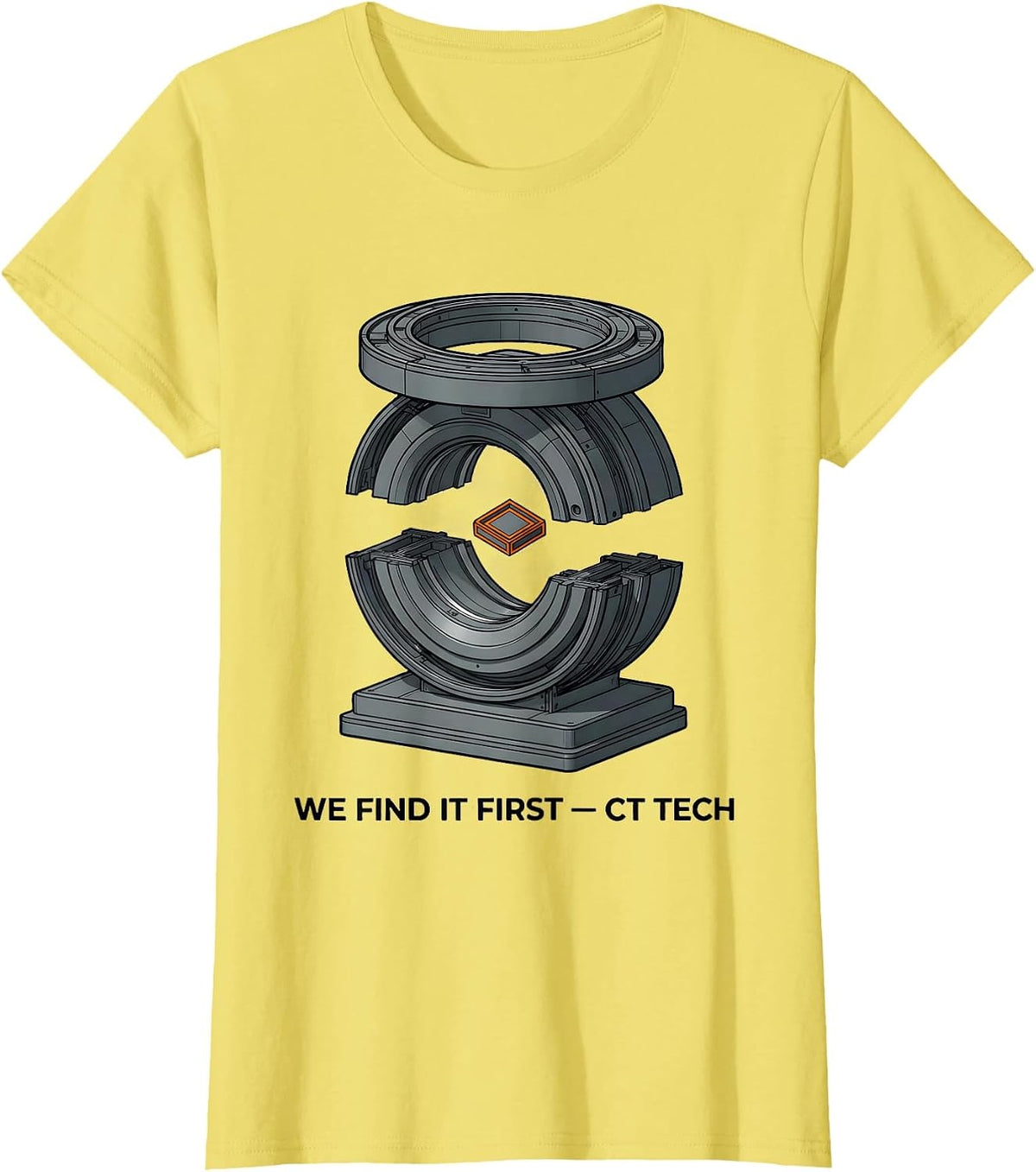 We Find It First CT Tech Radiology Rad Tech Professional T-Shirt - Lemon Yellow
