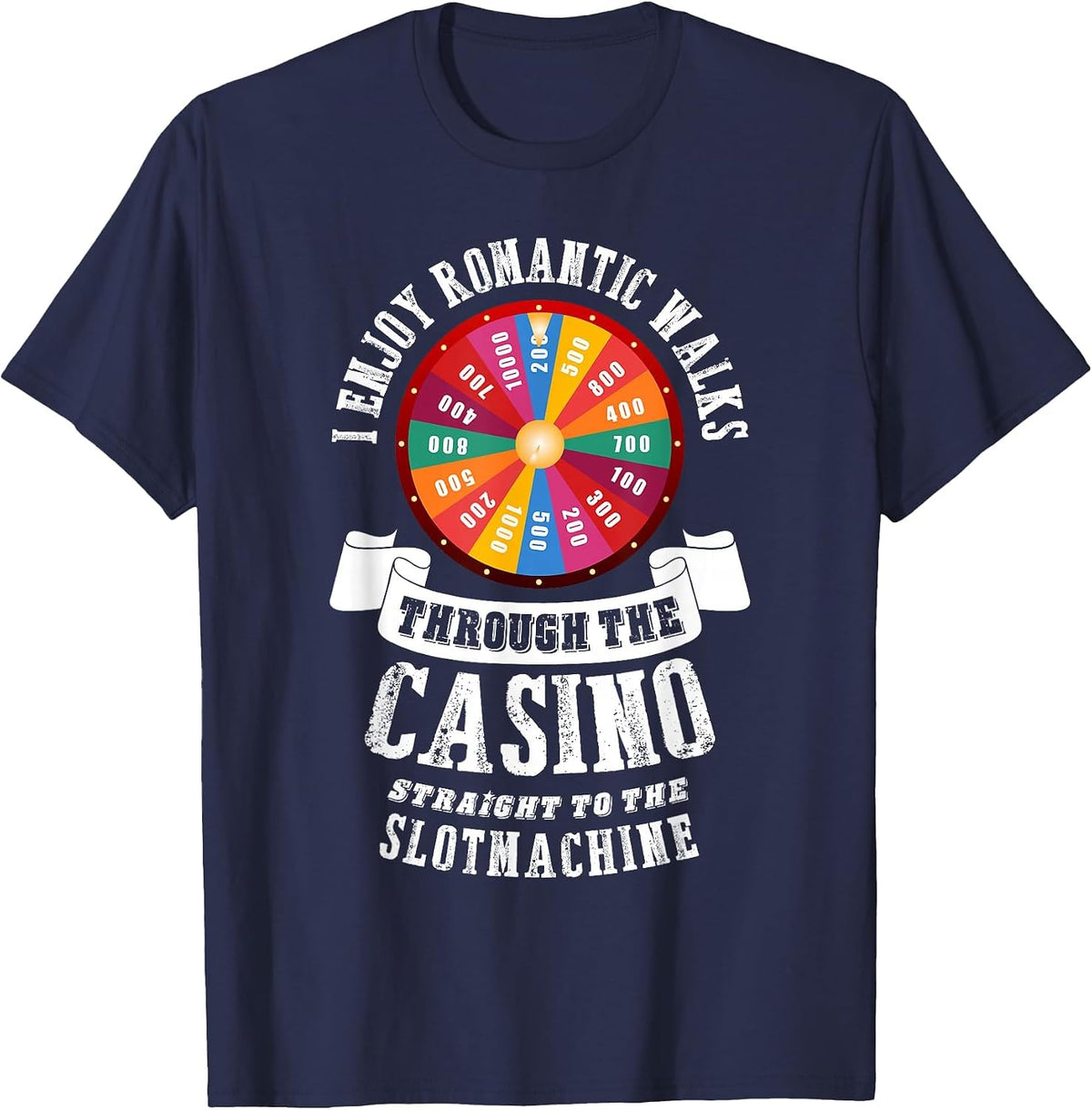 I Enjoy Romantic Walks Through the Casino Poker Gambling T-Shirt - Navy Blue