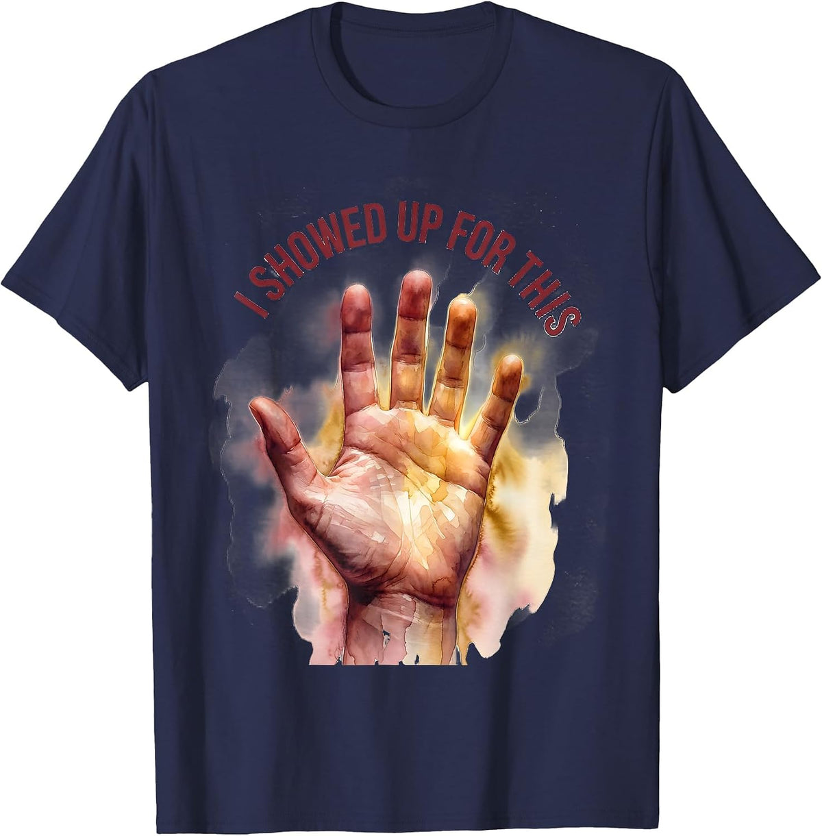 Hineni I Showed Up For This Graphic Design T-Shirt - Navy Blue