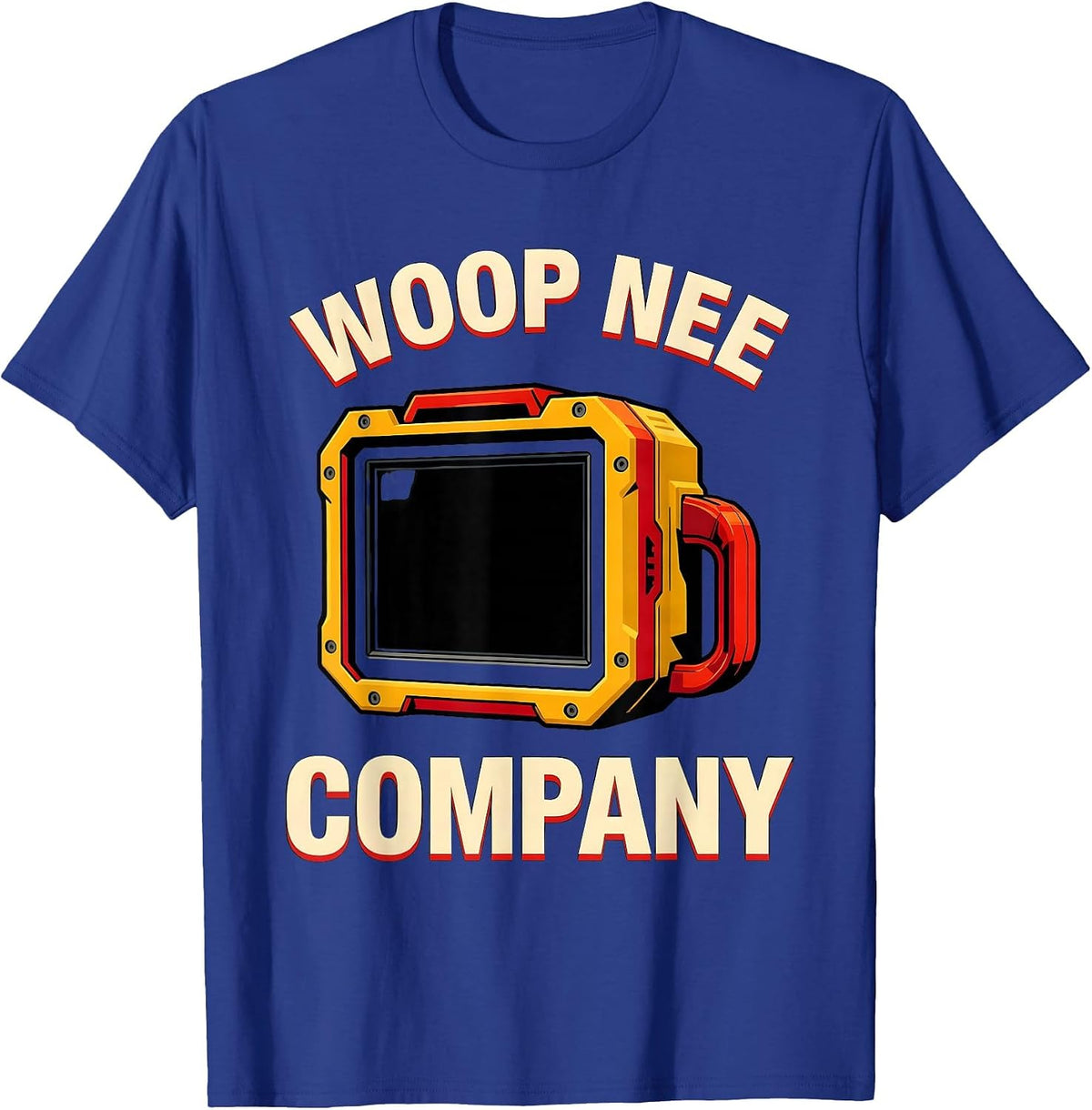 Woop Nee Company Funny Firefighter Humor Fire Department T-Shirt - Royal Blue