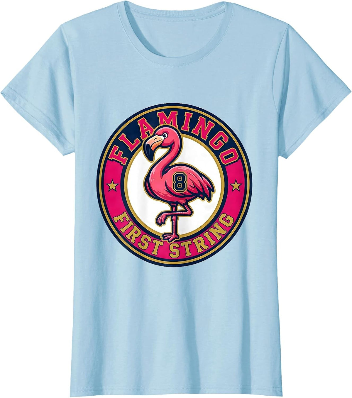 Women's Flamingo First String Sports Novelty Flamingo Lover Humor T-Shirt - Baby Blue