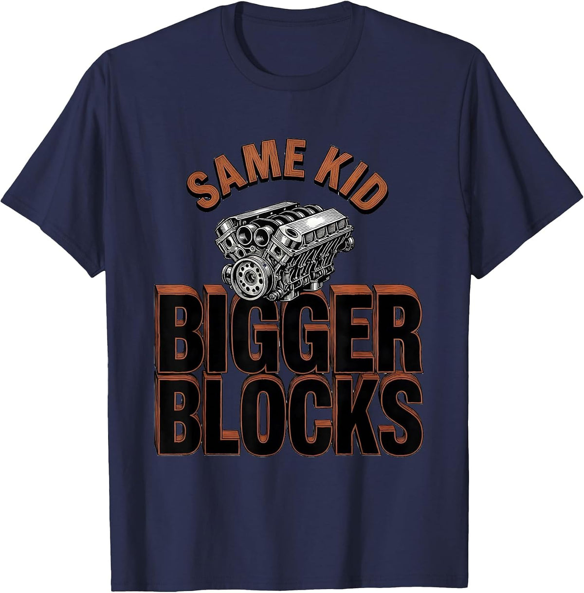 Same Kid Bigger Blocks Funny Mechanic Garage Motor Engine T-Shirt - Navy Blue