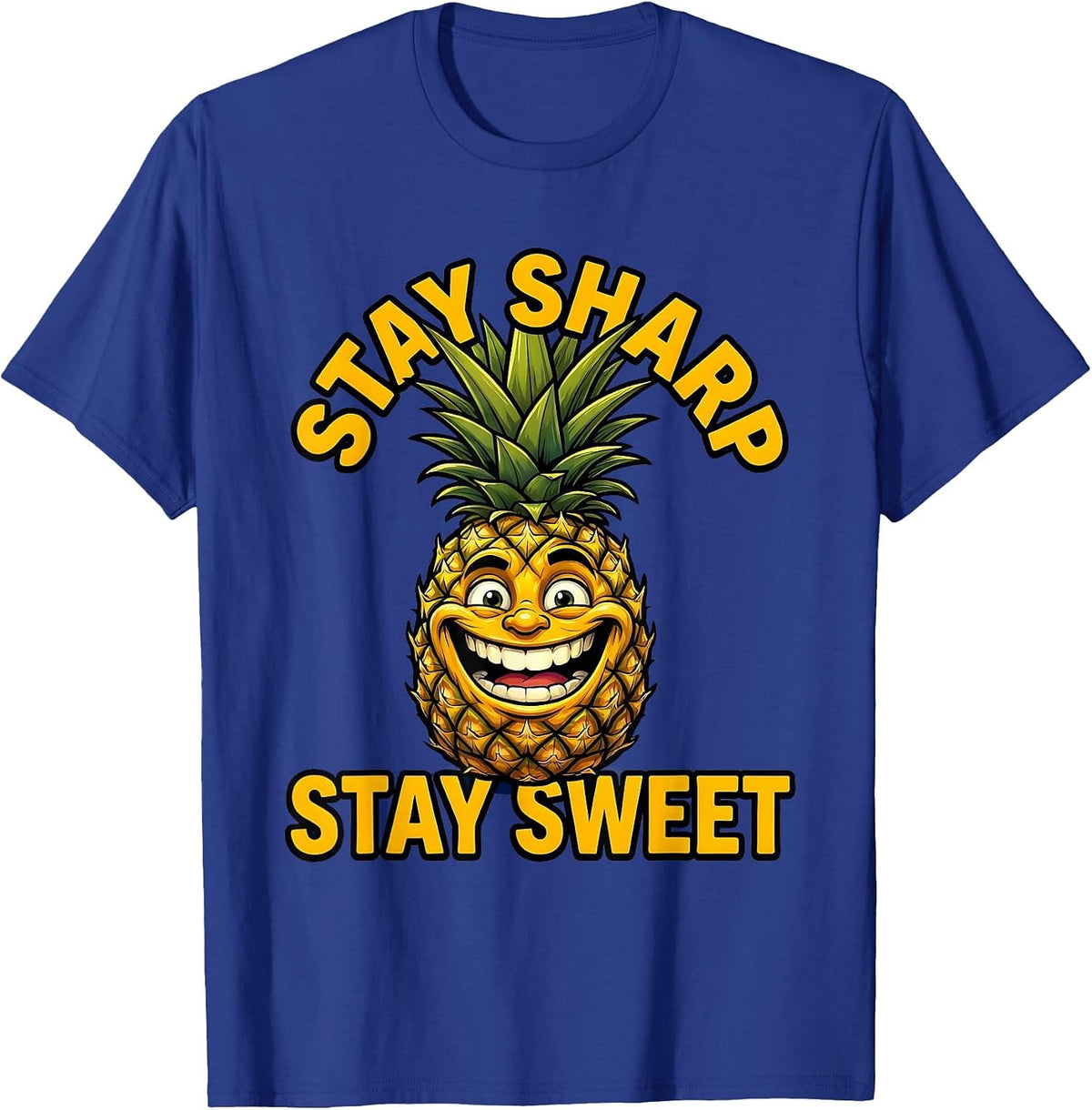 Stay Sharp Stay Sweet Pineapple Graphic Design T-Shirt - Royal Blue
