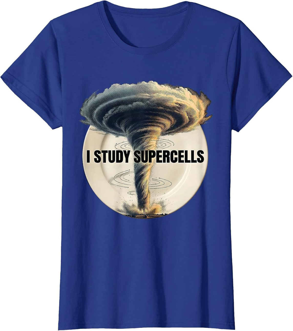 Women's I Study Supercells Funny Storm Chaser Meteorology Enthusiast T-Shirt - Royal Blue