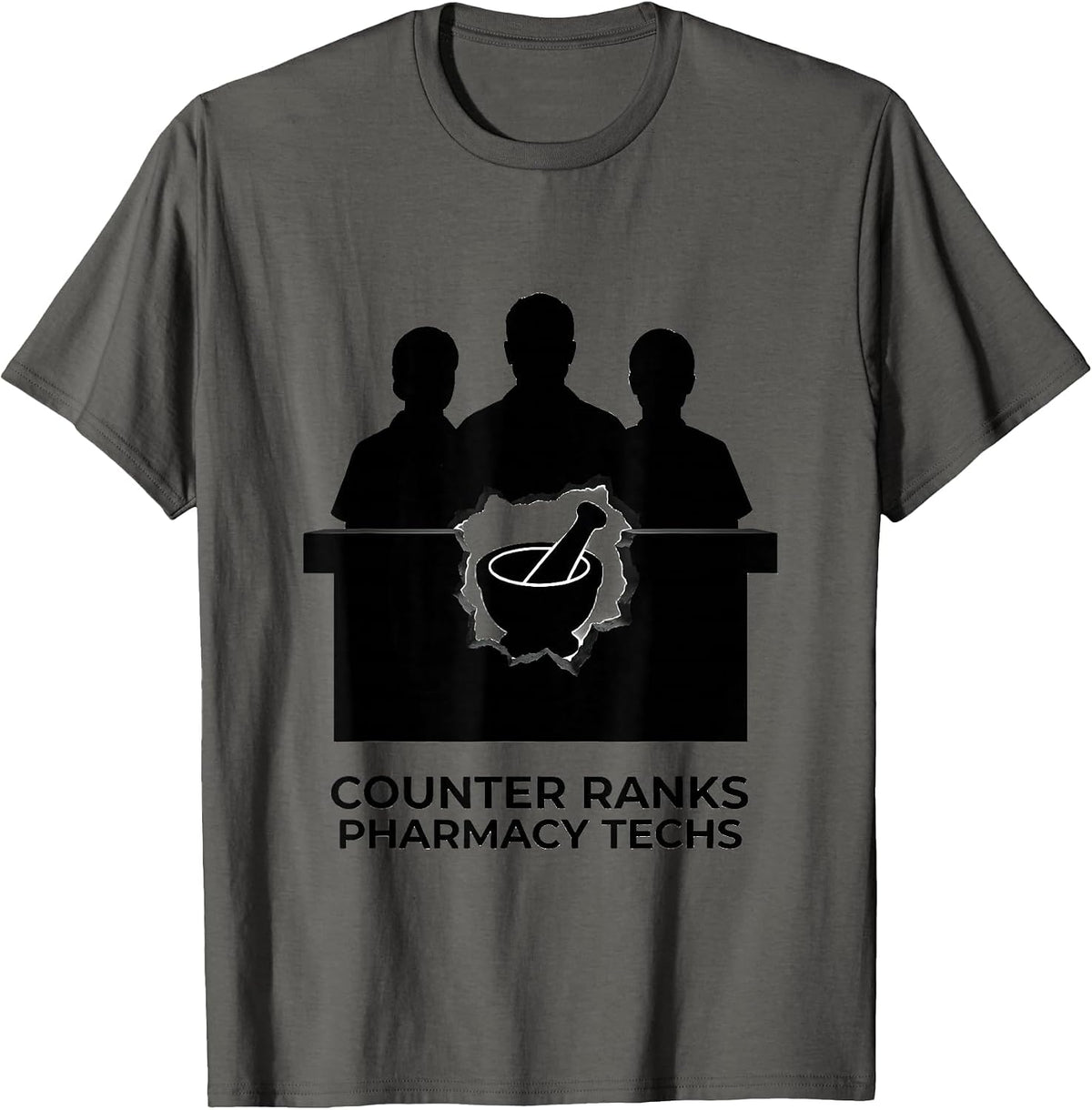 Counter Ranks Pharmacy Techs Funny Pharmacy Technician Gift T-Shirt - Asphalt Grey