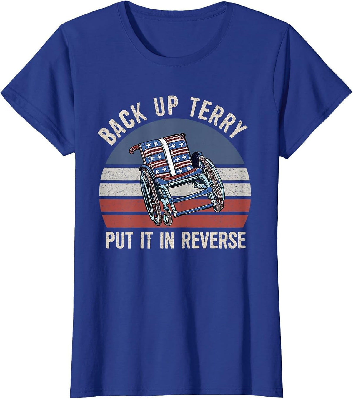 Back Up Terry Put It in Reverse Firework Vintage 4th of July T-Shirt - Royal Blue