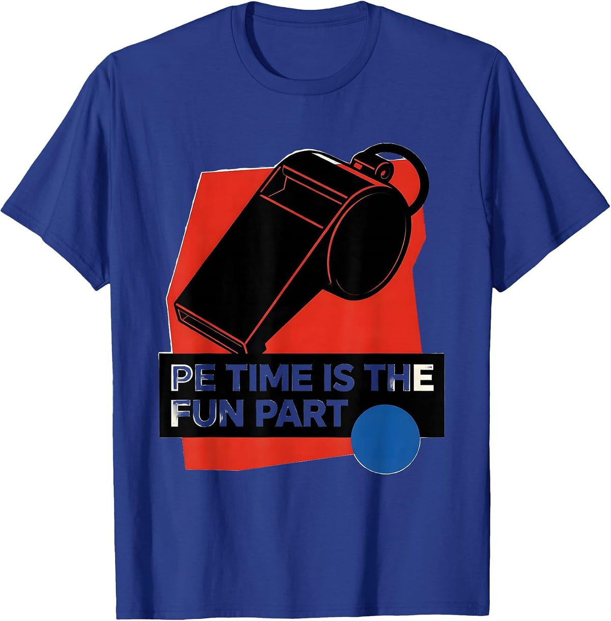 Men's PE Time Is The Fun Part Bauhaus Modernist PE Teacher Back T-Shirt - Royal Blue