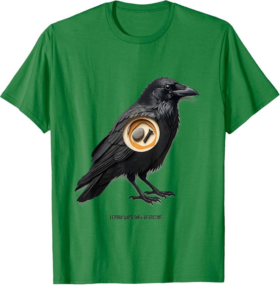 Men's I Carry What They've Paid Me Dark Humor Crow Lover Gift T-Shirt - Kelly Green