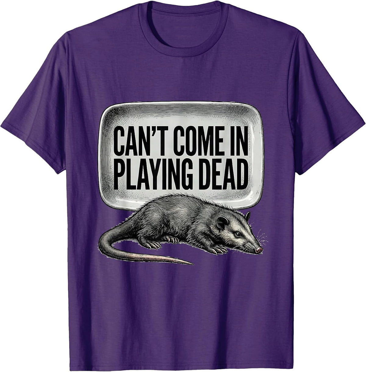 Men's Cant Come In Playing Dead Funny Opossum Meme Humor T-Shirt - Purple