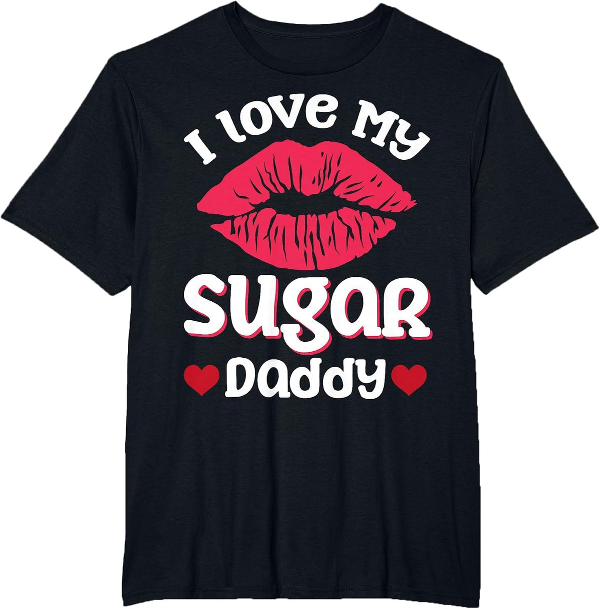 I Love My Sugar Daddy T-Shirt - Black