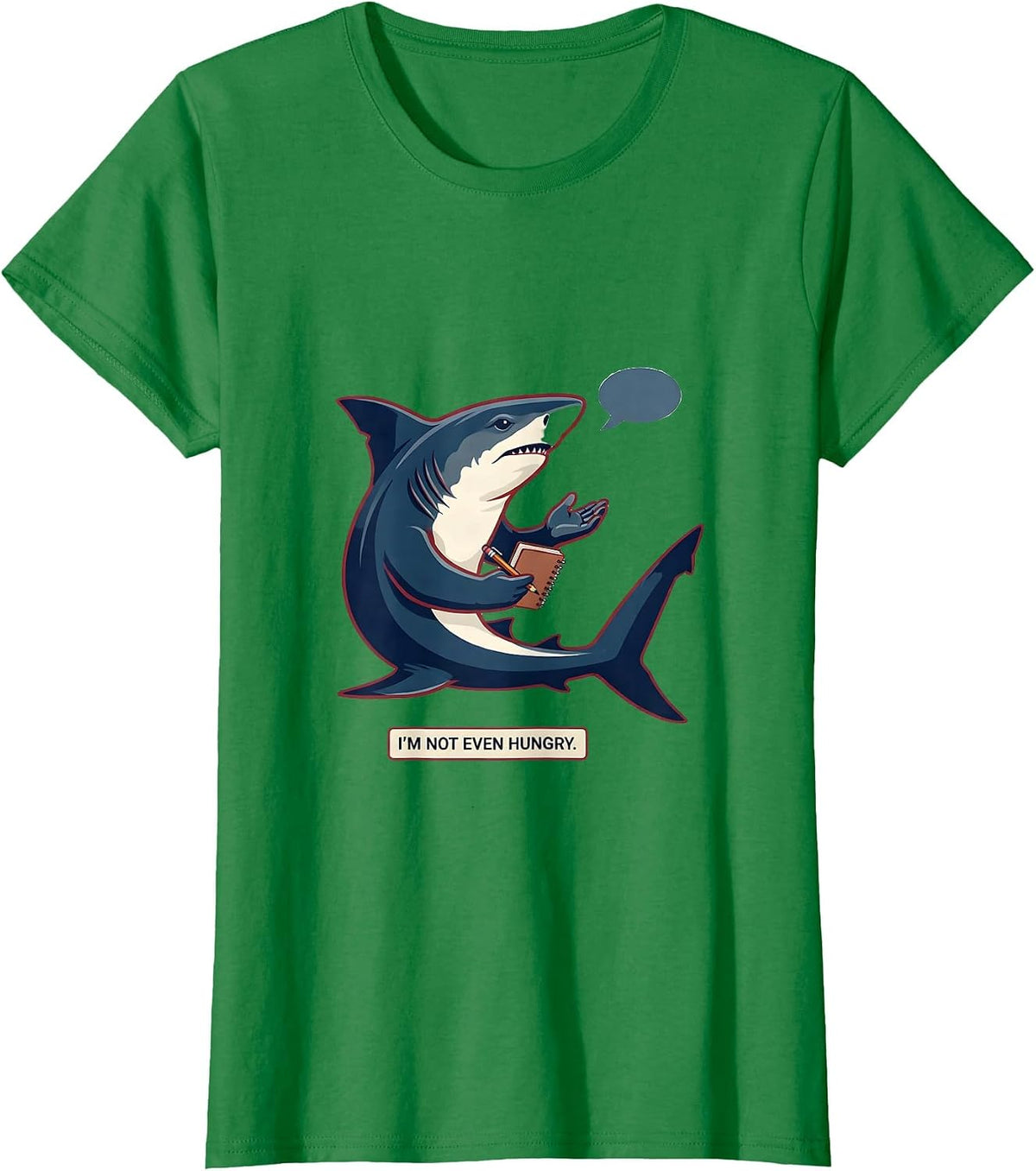 I'm Not Even Hungry Funny Hammerhead Shark Lover Pun Humor T-Shirt - Kelly Green