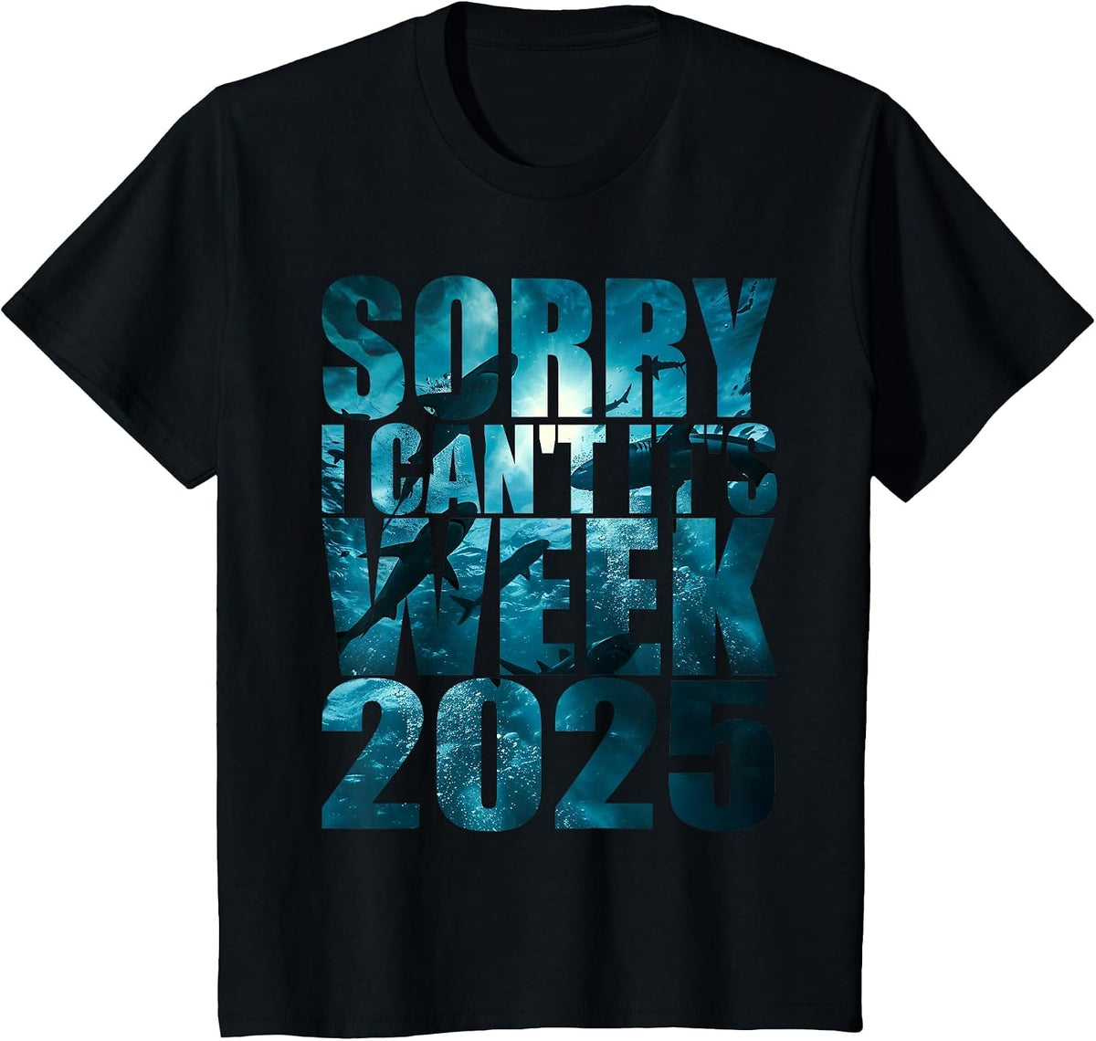 Sorry I Can't It's Week 2025 Funny Shark Awareness Support T-Shirt - Black