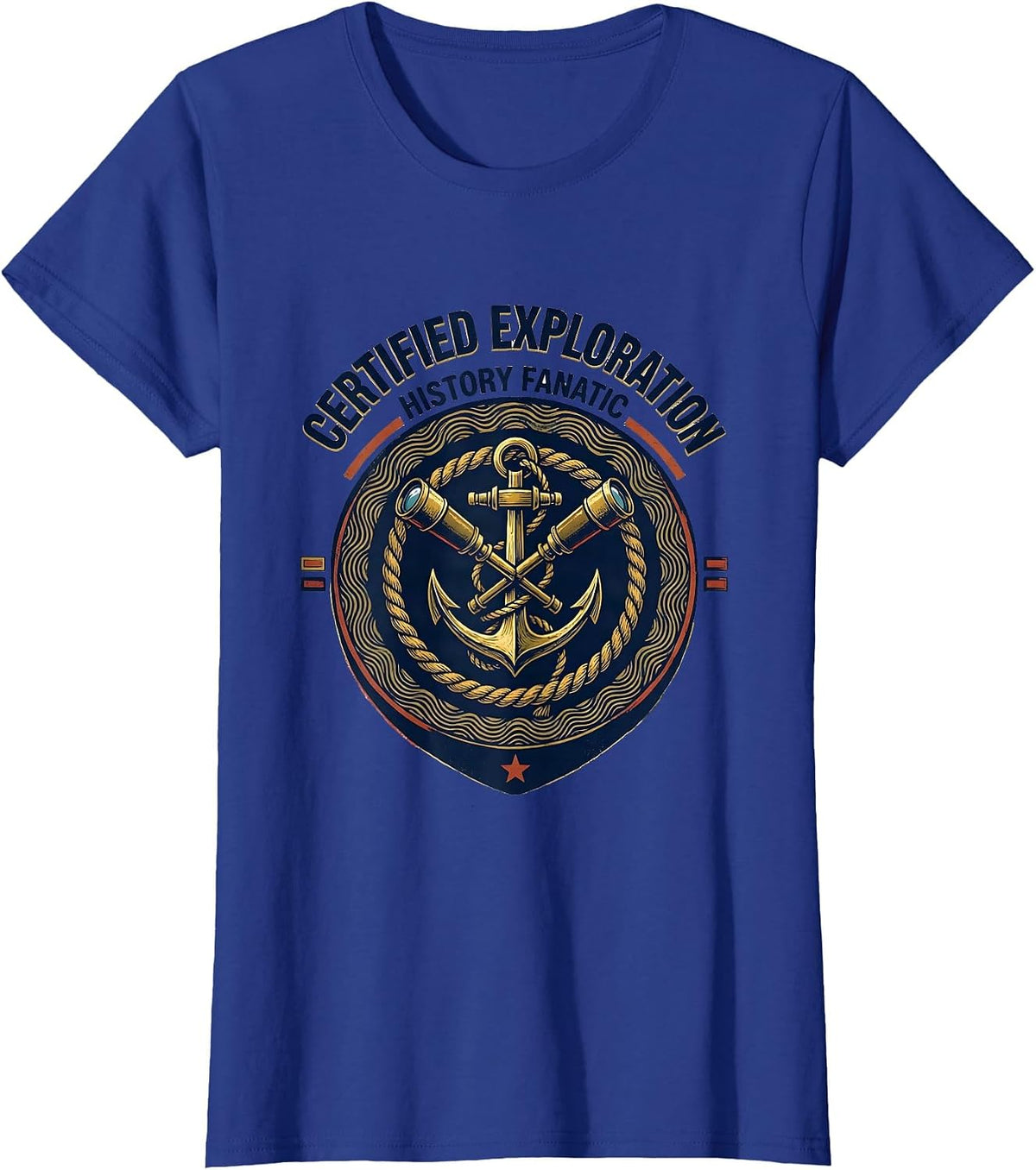 Women's Certified Exploration History Fanatic Funny History Teacher T-Shirt - Royal Blue