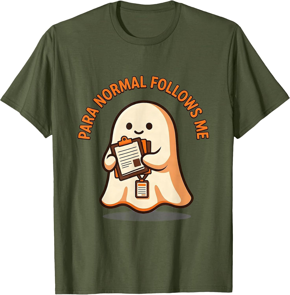 Men's Para Normal Follows Me Funny Ghost Paraprofessional T-Shirt - Olive Green