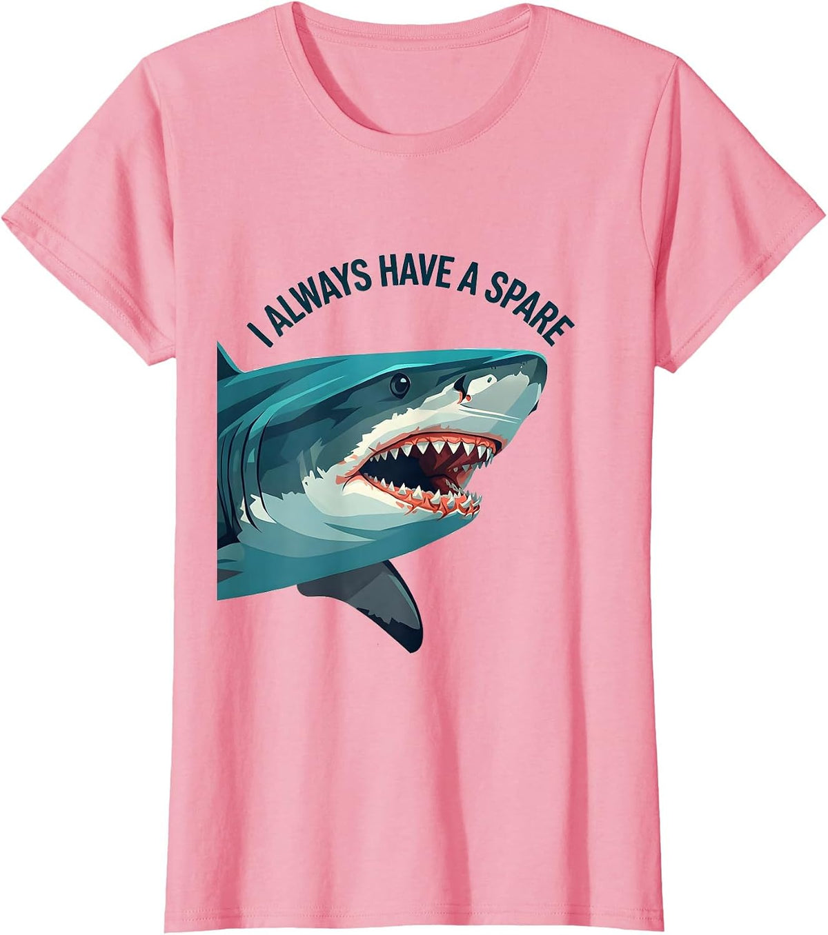 Women's I Always Have A Spare Funny Shark Lover Marine Biology Humor T-Shirt - Pink