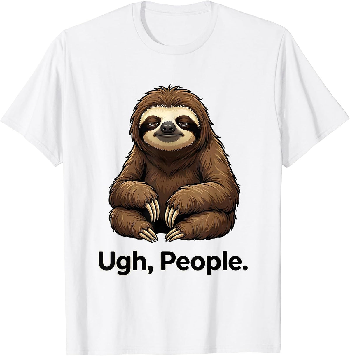 Men's Ugh People Funny Unimpressed Sloth Lover Attitude Gift T-Shirt - White