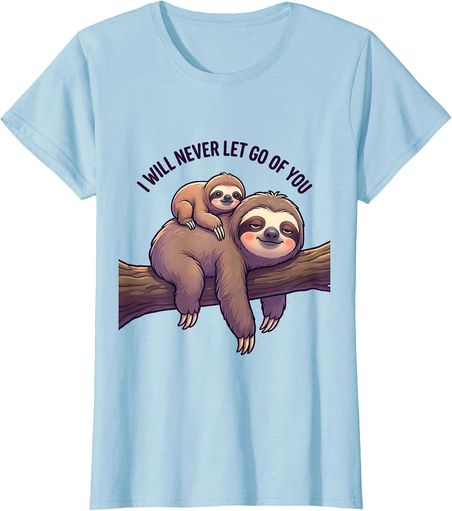 Women's I Will Never Let Go Of You Funny Sloth Lover Cute Kawaii T-Shirt - Baby Blue