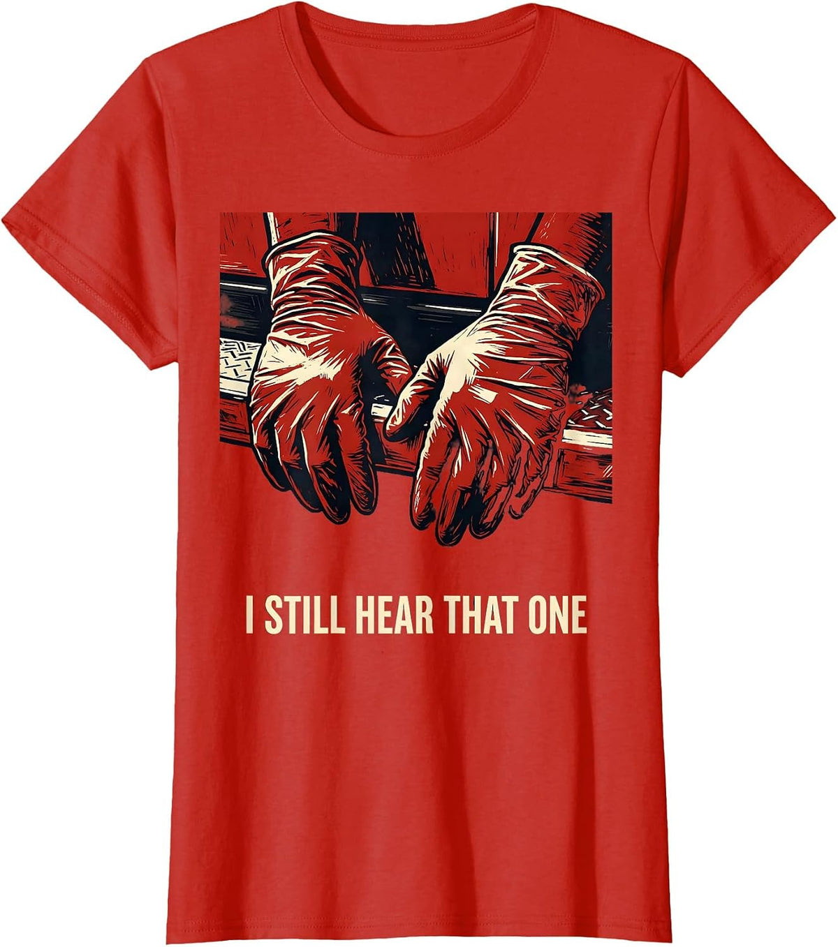 Women's I Still Hear That One Funny EMT Paramedic First Responder T-Shirt - Red