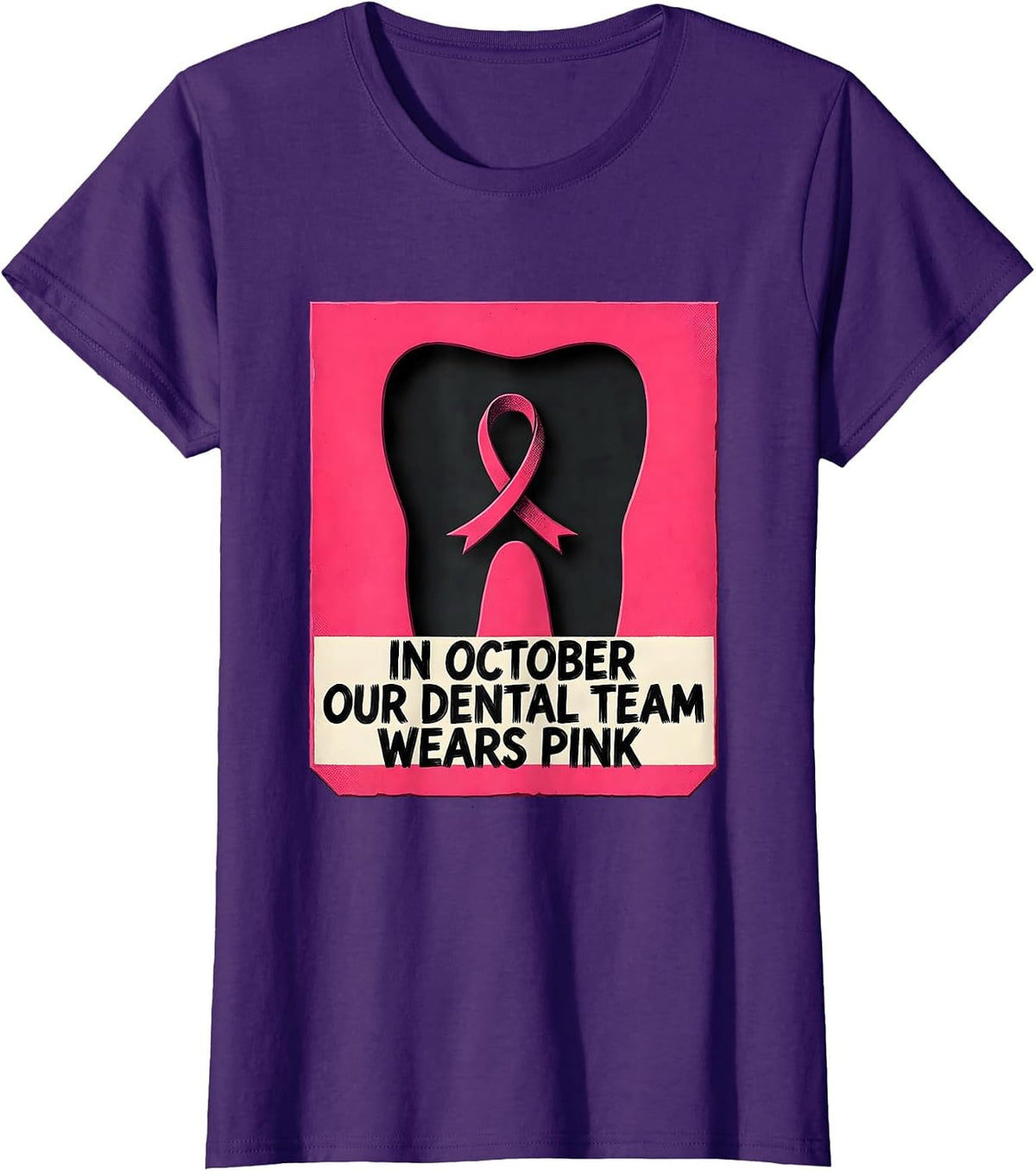Women's In October, Our Dental Team Wears Pink Cute Dental Breast T-Shirt - Purple