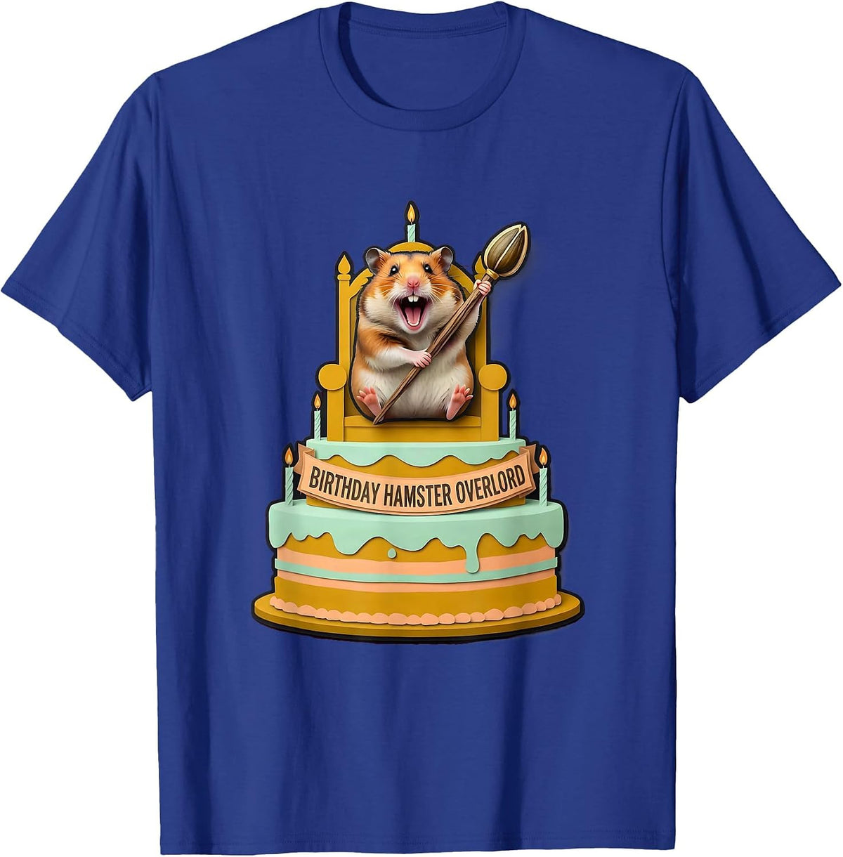 Birthday Hamster Overlord Funny Hamster Owner Meme Humor T-Shirt - Royal Blue