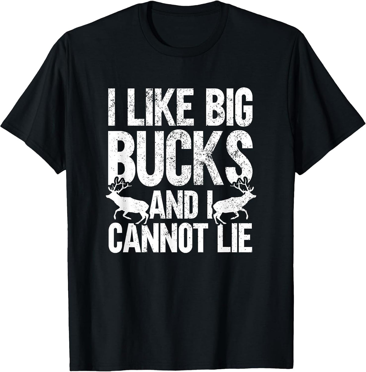 Funny Deer Hunting I Like Big Bucks and I Can't Lie T-Shirt - Black
