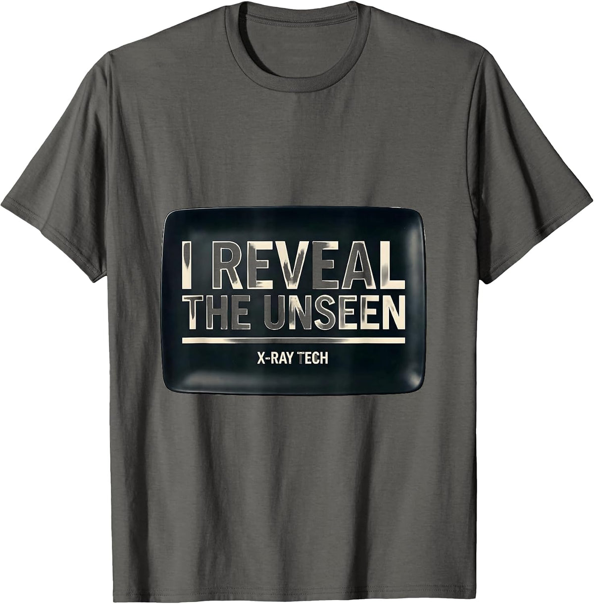 I Reveal The Unseen X-Ray Tech Minimalist Radiology Rad Tech T-Shirt - Asphalt Grey