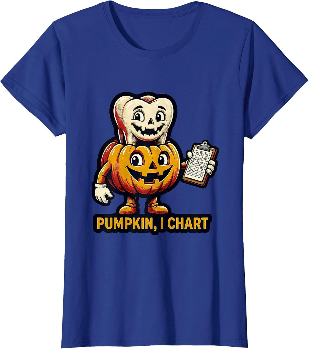 Women's Pumpkin, I Chart Retro Dental Hygienist Halloween Humor T-Shirt - Royal Blue