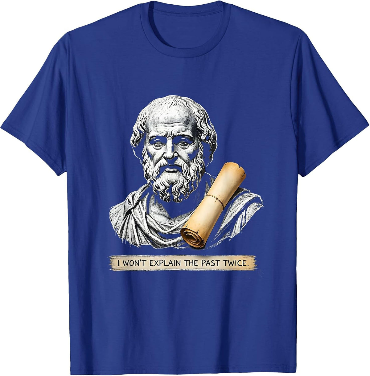 Men's I Won't Explain The Past Twice Funny History Teacher Vintage T-Shirt - Royal Blue