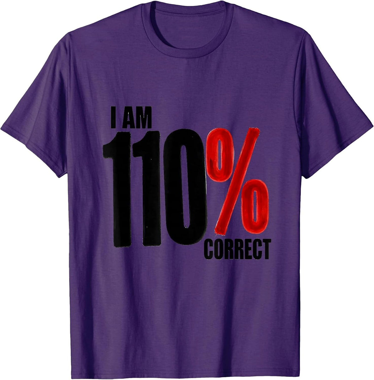 Men's I Am 110% Correct Funny Math Teacher Gift Nerdy Humor T-Shirt - Purple